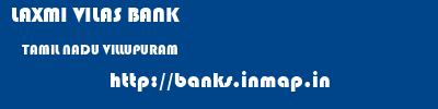 LAXMI VILAS BANK  TAMIL NADU VILLUPURAM    banks information 